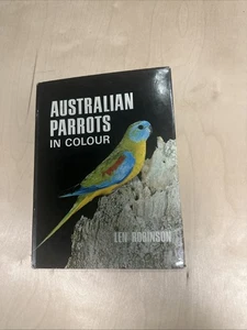 Australian Parrots In Colour Len Robinson - Imagen 1 de 10