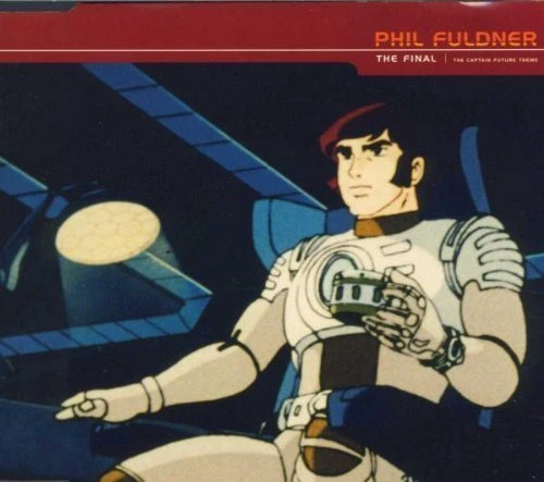 Phil Fuldner Final-The Captain Future theme (1998) [Maxi-CD] - Bild 1 von 1