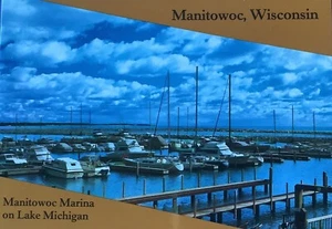 Manitowoc WI “Manitowoc Marina” 4x6 Postcard - Picture 1 of 2