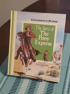 Cornerstones Of Freedom THE STORY OF THE PONY EXPRESS Hardcover Book - Picture 1 of 5