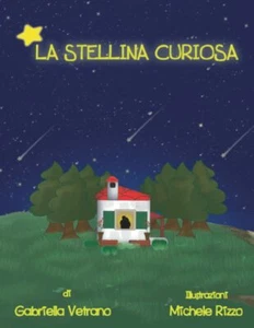 La Stellina curiosa di Gabriella Vetrano, 2021, Indipendently Published - Foto 1 di 1