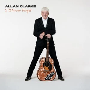 Allan Clarke - I'll Never Forget - New CD - PreOrder Released 07/04/2023 - Picture 1 of 1