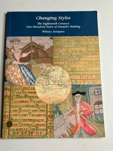 Catalog Changing Styles 18th Century One Hundred Years of Sampler Making Witney - Picture 1 of 4