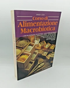 "CORSO DI ALIMENTAZIONE MACROBIOTICA" Vanda Loda, De Vecchi 1995 - 9788841226285 - Picture 1 of 1