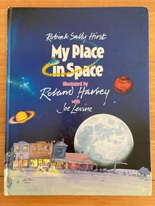 MY PLACE IN SPACE by ROBIN & SALLY HURST + ROLAND HARVEY & JOE LEVINE~H/C~EXC - Picture 1 of 5