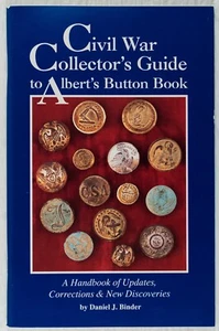 1993 CIVIL WAR COLLECTORS GUIDE TO ALBERT'S BUTTON BOOK DANIEL BINDER NEW B567 - Picture 1 of 4