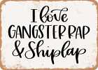 Metal Sign - Gangster Rap and Shiplap - Vintage Rusty Look Sign