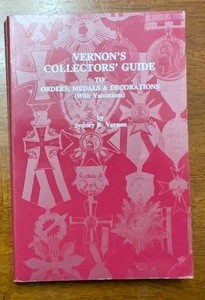 1995 VERNON’S COLLECTORS’ GUIDE TO ORDERS, MEDALS & DECORATIONS Book - Bild 1 von 8