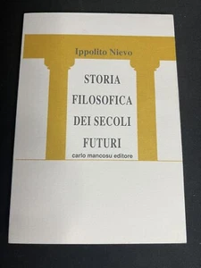 "Storia filosofica dei secoli futuri" - Ippolito Nievo 1993 - Picture 1 of 6