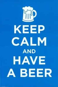 KEEP CALM AND HAVE A BEER POSTER NEW 24X36 FREE SHIPPING - Picture 1 of 1
