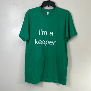 American Apparel Green "I’m a keeper" Graphic Women's T-shirt Size M - Picture 1 of 5