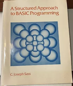 A Structured Approach to BASIC Programming by Sass 1980 Early Coding Manual Book - Picture 1 of 3