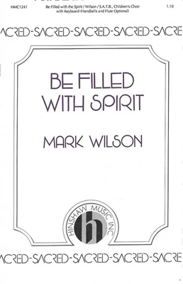 Be Filled with the Spirit – Mark Wilson – SATB + Children’s Choir – Hinshaw - Image 1 of 3