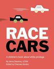 Rennwagen: Ein Kinderbuch über weiße Privilegien