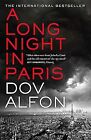 A Long Night in Paris: The must-read thriller from the new master of spy fiction