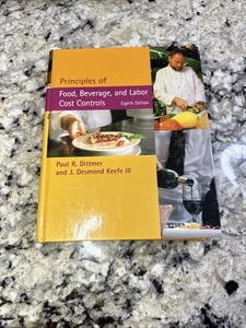 PRINCIPLES OF FOOD, BEVERAGE, AND LABOR COST CONTROLS By Paul R. Dittmer & J. - Foto 1 di 3