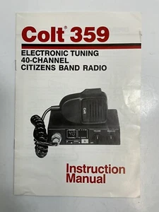 Colt 359 OEM Instruction Manual Electronic Tuning 40 Channel Citizens Band Radio - Picture 1 of 12