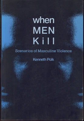 When Men Kill - Scenarios of Masculine Violence ; by Kenneth Polk 9780521468084 - Image 1 of 2