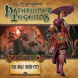 Pathfinder Legends: Mummy's Mask: The Half-Dead City Audiobook CD - Picture 1 of 1