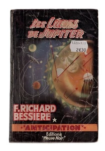 F. RICHARD BESSIERE   LES LUNES DE JUPITER  FLEUVE NOIR ANTICIPATION N°169  1960 - Picture 1 of 3