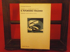 Gherarducci “Il futurismo italiano” - Editori riuniti, 1984 - Foto 1 di 1