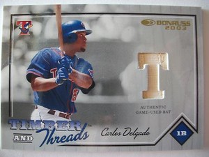 2003 DONRUSS TIMBER AND THREADS GAME BAT CARLOS DELGADO !!,BOX # 31