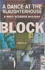 A Dance at the Slaughterhouse (Matt Scudder Myst... by Block, Lawrence Paperback