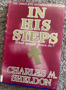In His Steps Charles M. Sheldon 1937 HC, Grosset & Dunlap Authorized Version - Imagen 1 de 5