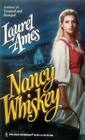 Nancy Whiskey (Harlequin Historical) By Laurel Ames / 1997 Romance Paperback
