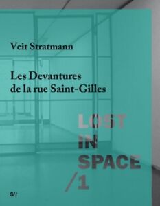 Veit Stratmann Les devantures de la rue Saint-Gilles : Perdus dans Sp
