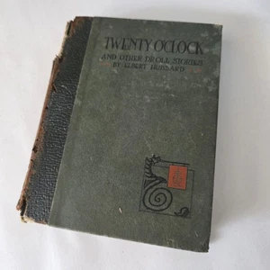 1920 Roycroft Twenty O’Clock and Other Droll Stories Elbert Hubbard - Picture 1 of 19