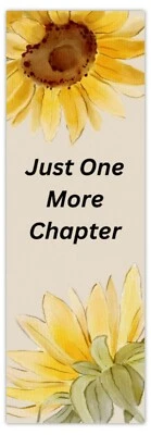 Sunflower Just One More Chapter BOOKMARK*Ideal gift*Book Mark*Xmas*Birthday
