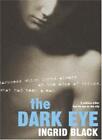 The Dark Eye (export and airside only)-Ingrid Black