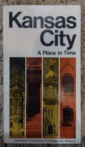 Kansas City A Place in Time, Landmarks Commision of KCMO, Paperback - Picture 1 of 7