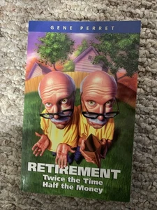 Retirement : Twice the Money Half the Time by Gene Perret (2001, Paperback) - Bild 1 von 2