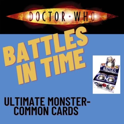 Dr Who Battles in Time Ultimate Monster Card Set - Common Cards - Image 1 of 2