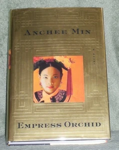 EMPRESS ORCHID by Anchee Min ~ 2004 HC/DJ ~ 1st Edition 1st Printing + Cover - Picture 1 of 12