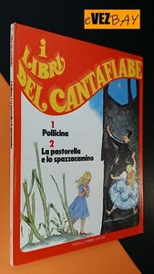 I Libri del Cantafiabe - POLLICINA - LA PASTORELLA E LO SPAZZACAMINO - Fabbri ed - Picture 1 of 6