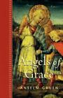 Angels Of Grace By Gruen, Anselm; Gr?N, Anselm; Grun, Anselm