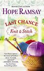 LAST CHANCE KNIT & STITCH (LAST CHANCE (6)) By Hope Ramsay **Mint Condition**