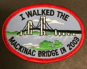 I Walked The Mackinac Bridge In 2003 Blue Skies MI Michigan Patch - Picture 1 of 1