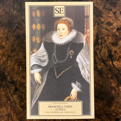 Frances A. Yates - Astrea. L’Idea di Impero nel Cinquecento - SE 2024 - Immagine 1 di 4