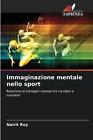 Immaginazione mentale nello sport by Nairit Roy Paperback Book