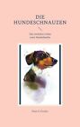 Peter S. Fischer, DIE HUNDESCHNAUZEN, Das verrückte Leben einer Hundefamilie