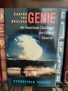 Caging the Nuclear Genie_Stansfield Turner_HCDJ_1st Edition_Sehr gut - Bild 1 von 12