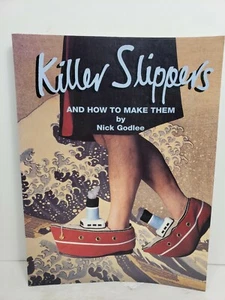 Vtg 1997 Sewing Book Killer Slippers: And How to Make Them By Nick Godlee - Picture 1 of 8