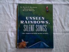 Unseen Rainbows, Silent Songs: The World Beyond Human Senses by Susan E. Goodman