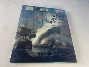 NELSON AGAINST NAPOLEON From the Nile to Copenhagen 1798-1801 Hardcover DJ MINT! - Picture 1 of 12