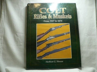 Colt rifles and muskets from 1847 to 1870 by Herbert G. Houze Book - Image 1 of 2