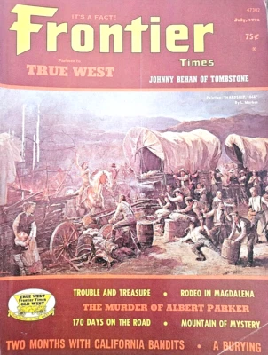 FRONTIER TIMES Magazine July 1976 Trouble Treasure Rodeo Mountain Mystery - Image 1 of 4